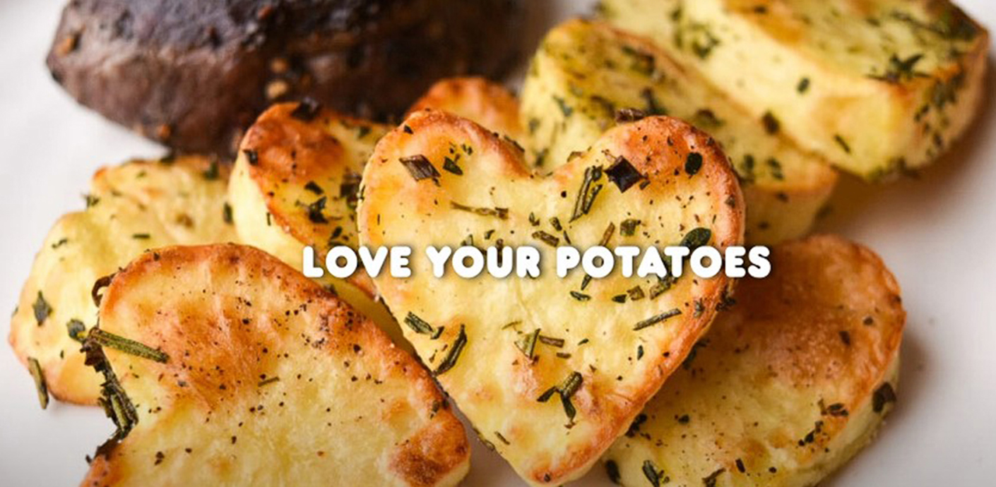 Love your potatoes